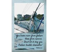 You Learn More From Failure Than From Success. Don’t Let It Stop You. Failure Builds Character. Notebook For School, Office, Home.: Soft-cover, Lined, 100 Pages 6x9".