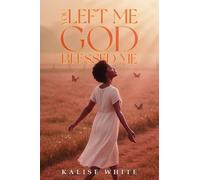 You Left Me, God Blessed Me.