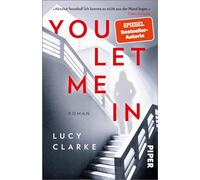 You Let Me In: Roman | Atemberaubende Spannung von der SPIEGEL-Bestsellerautorin