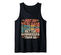 You’ll Never Find Better Coworkers Than This Team - Camiseta sin Mangas