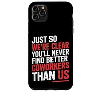 You’ll Never Find Better Coworkers Than This Team - Carcasa para iPhone 11 Pro MAX