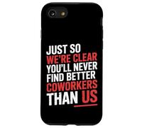 You’ll Never Find Better Coworkers Than This Team - Carcasa para iPhone SE (2020) / 7/8