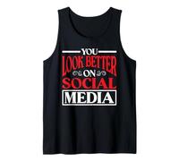 You Look Better On Social Media Realidad sarcástica - Camiseta sin Mangas