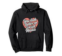 You Look Better On Social Media Realidad sarcástica -------- Sudadera con Capucha