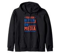 You Look Better On Social Media Realidad sarcástica ------- Sudadera con Capucha