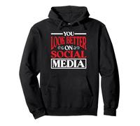You Look Better On Social Media Realidad sarcástica - Sudadera con Capucha