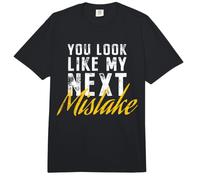 You Look Like My Next Mistake Flirt Pickup Hookup Line Party Comfort Colors Adult Heavyweight T-Shirt
