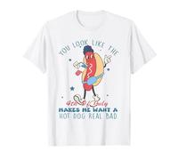 You Look Like The 4th of July Makes me Want a Hot Dog Camiseta
