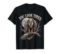 You Look Tired Vulture Dark Humor Camiseta