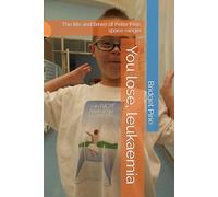You lose, leukaemia: The life and times of Peter Pirie, space ranger