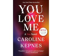 You Love Me: A You Novel: 3