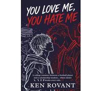 You Love Me, You Hate Me: A college romance between a football player and a scholarship student… where desire breaks every rule (Surviving Saint Jude)