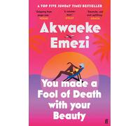 You Made a Fool of Death With Your Beauty | Akwaeke Emezi