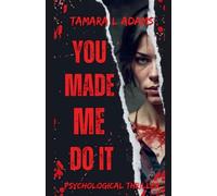 You Made Me Do It: Psychological Thriller: 1