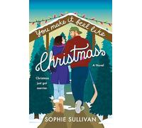 You Make It Feel like Christmas: A Novel