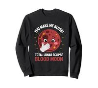 You Make Me Blush Total Eclipse Lunar Sangre Luna Tierra Sol Sudadera