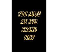 You Make Me Feel Brand New Notebook