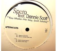 You make me say (ooh lalala; feat. Dannie Scott) / Vinyl Maxi Single [Vinyl 12'']