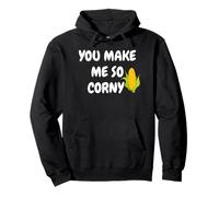 You Make Me So Corny - Funny Romantic Corn Tees Decor Mugs Sudadera con Capucha
