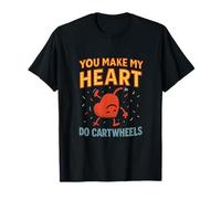 You Make My Heart Do Cartwheels Love Design Camiseta