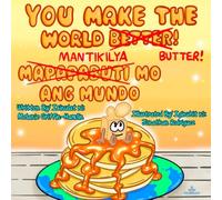 You Make The World Better: Tagalog translation (You Make The World Butter)