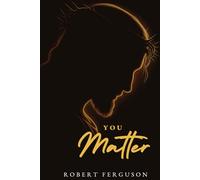 You Matter:: 100 Reminders to Hold On, Stay Strong, and Keep Going