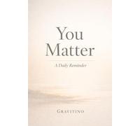 You Matter: A Daily Reminder