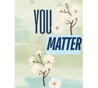 You Matter: self empowerment writing journal for positive self talk graditude and healing within: write your feelings