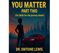You Matter Two: Life Skills for the Journey Ahead