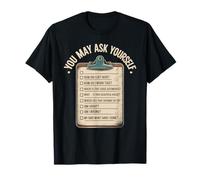 You May Ask Yourself Retro Existential Humor Quote Camiseta