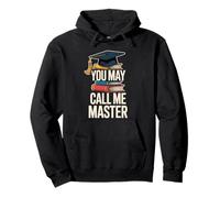 You May Call Me Master Graduate Humor Funny Graduation Sudadera con Capucha