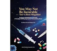 You May Not Be Incurable: You've Been Misguided