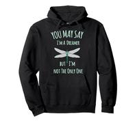 You May Say I'm A Dreamer But I'm Not The Only One Libélula Sudadera con Capucha