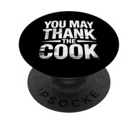 You May Thank The Cook Chef de Cocina aprecio - PopSockets PopGrip Adhesivo