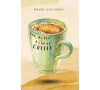 You, me and a cup of coffee.