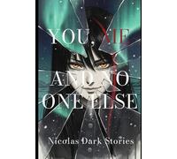 You, Me and No One Else: 1 (Nicolas Dark Stories)