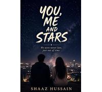 You, Me and Stars: We were never lost, just out of time