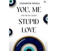 You, Me and the so called Stupid Love
