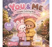 You & Me: Couples Coloring Book | 44 Bold & Easy Kawaii Designs to Color & Enjoy | Cute Gift for Romantics, Adults & Teens