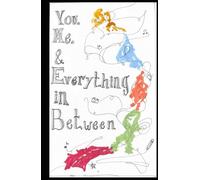 You, Me, & Everything In Between