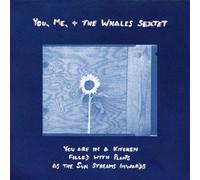 You, Me, the Whales Sextet - You Are in a Kitchen Filled With Plants As the Sun [Vinilo]