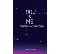 You & Me: Until the End of the Night
