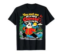You Met Me at a Very Chinese Time Funny Panda Artes Marciales Camiseta