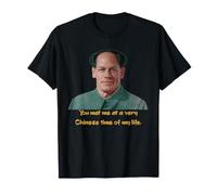 You Met me at a Very Chinese Time of my Life Camiseta