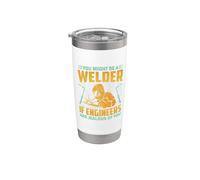 You Might Be A Welder If Engineers Welding Welders Lovers Vaso térmico de acero inoxidable de doble pared