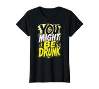 You Might Be Drunk Borroso Ilusión Óptica Barra Divertida Camiseta gráfica económica