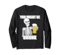 You Might Be Drunk Divertido Esqueleto Borroso Beber Humor Manga Larga