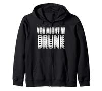 You Might be Drunk Divertido para la Noche Amigos niños Alcohol Sudadera con Capucha