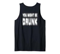 You Might Be Drunk Graphic Tees Funny Quotes Drinking Meme Camiseta sin Mangas