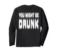 You Might Be Drunk Graphic Tees Funny Quotes Drinking Meme Manga Larga